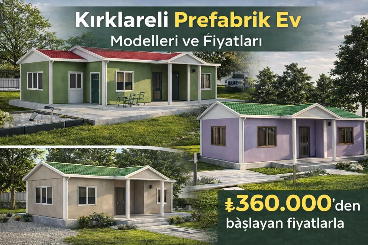 Kırklareli Prefabrik Ev Modelleri ve Fiyatları