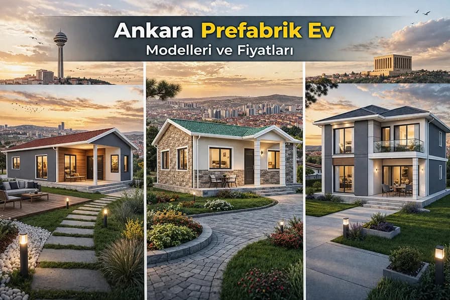 Ankara Prefabrik Ev Modelleri ve Fiyatları